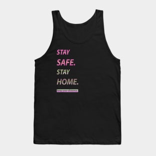 Stay Safe. Stay Home. Tank Top